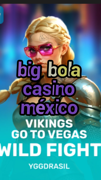 big bola casino méxico-fqqjrm9vrme7zzjgfjql.com