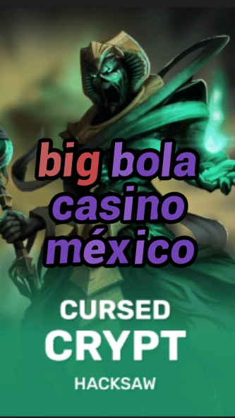 big bola casino méxico-fqqjrm9vrme7zzjgfjql.com